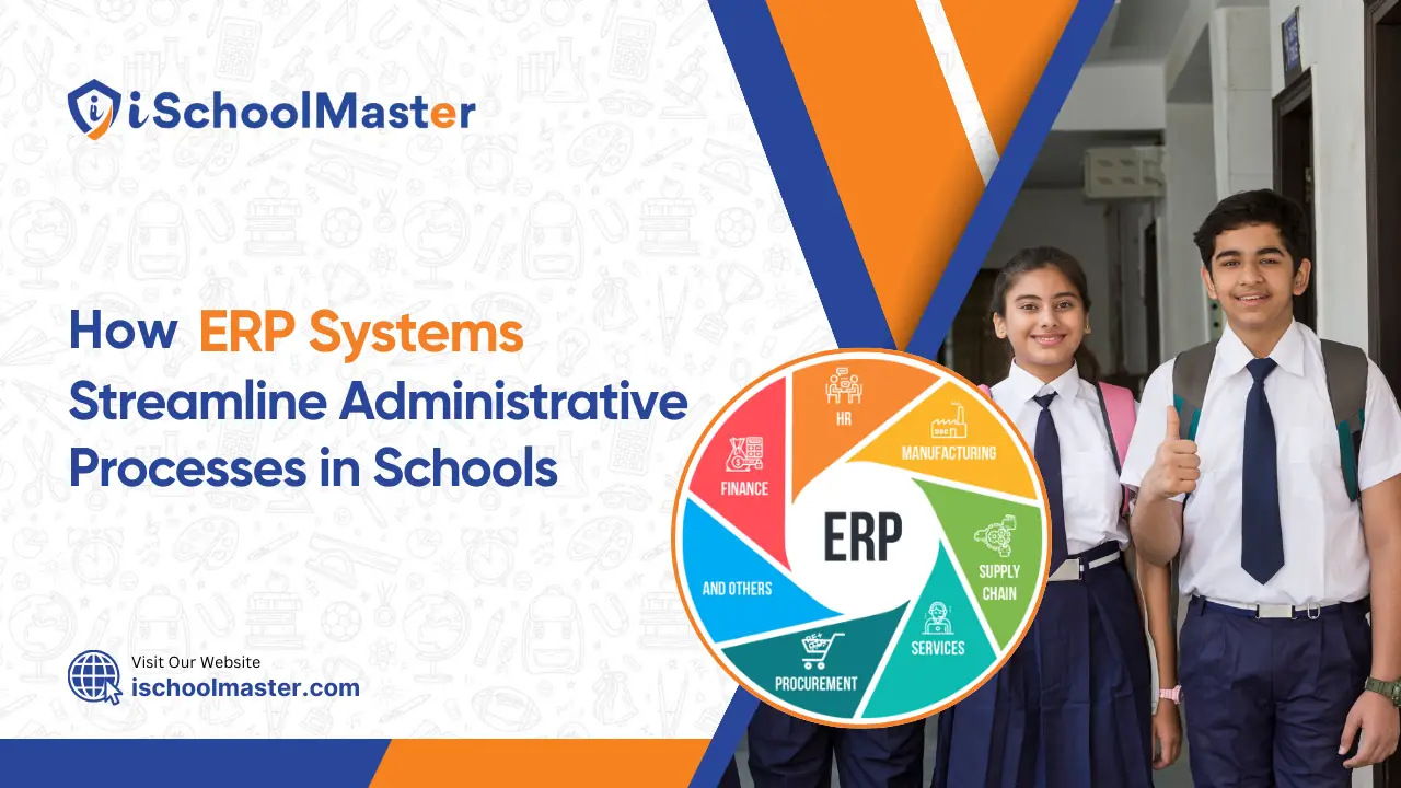 ERP Systems Streamline Administrative Processes in Schools